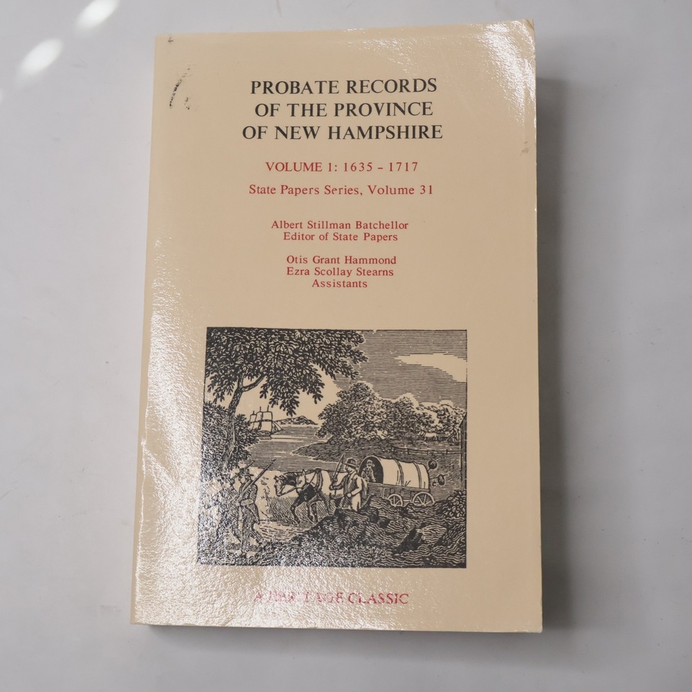 Probate‎ Records of the Province of New Hampshire Vol 1 1635-1717 Genealogy